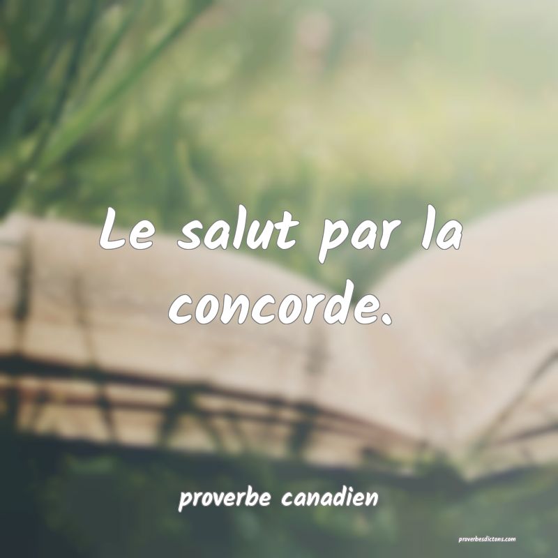 Le salut par la concorde.