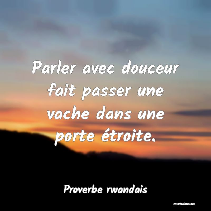 Parler avec douceur fait passer une vache dans une porte étroite.