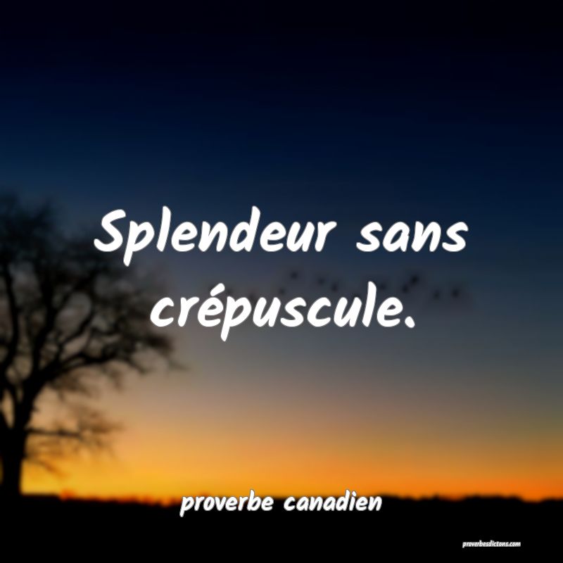  Splendeur sans crépuscule.
