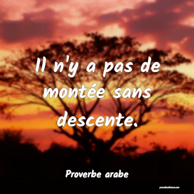 Il n'y a pas de montée sans descente.