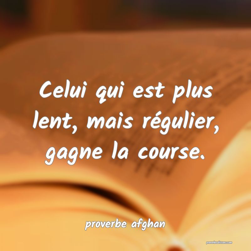 Celui qui est plus lent, mais régulier, gagne la course.