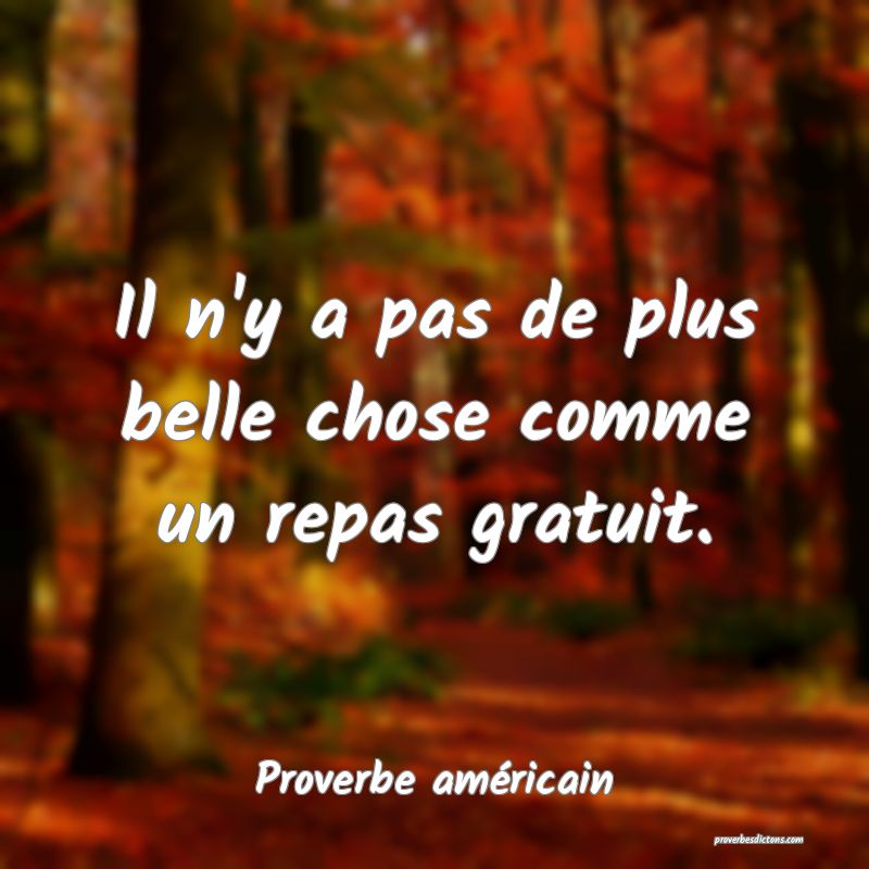 Il n'y a pas de plus belle chose comme un repas gratuit.