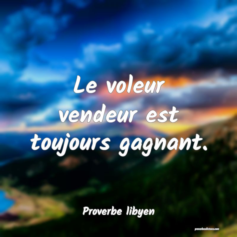 Le voleur vendeur est toujours gagnant.