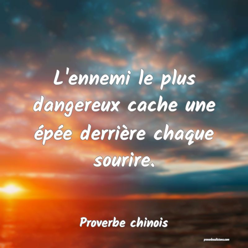 L'ennemi le plus dangereux cache une épée derrière chaque sourire.