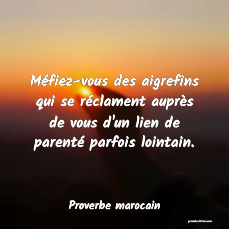 Méfiez-vous des aigrefins qui se réclament auprès de vous d'un lien de parenté parfois lointain.