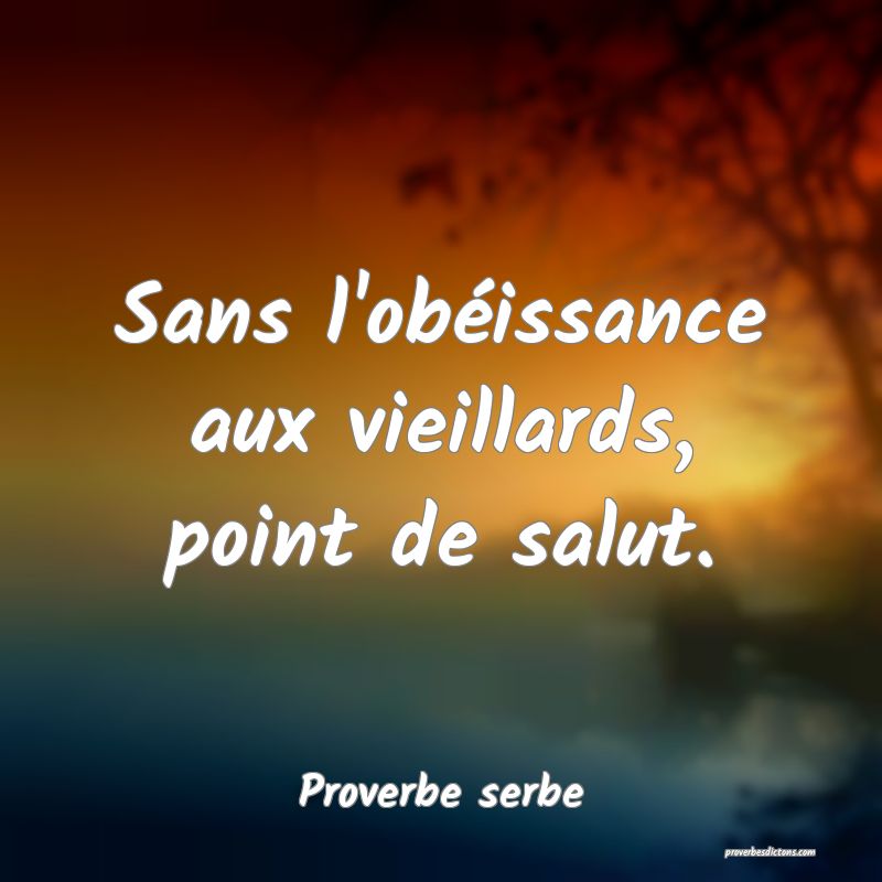 Sans l'obéissance aux vieillards, point de salut.