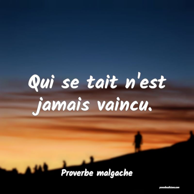 Qui se tait n'est jamais vaincu.