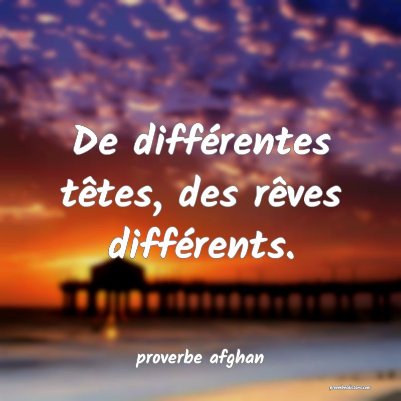 De différentes têtes, des rêves différents.