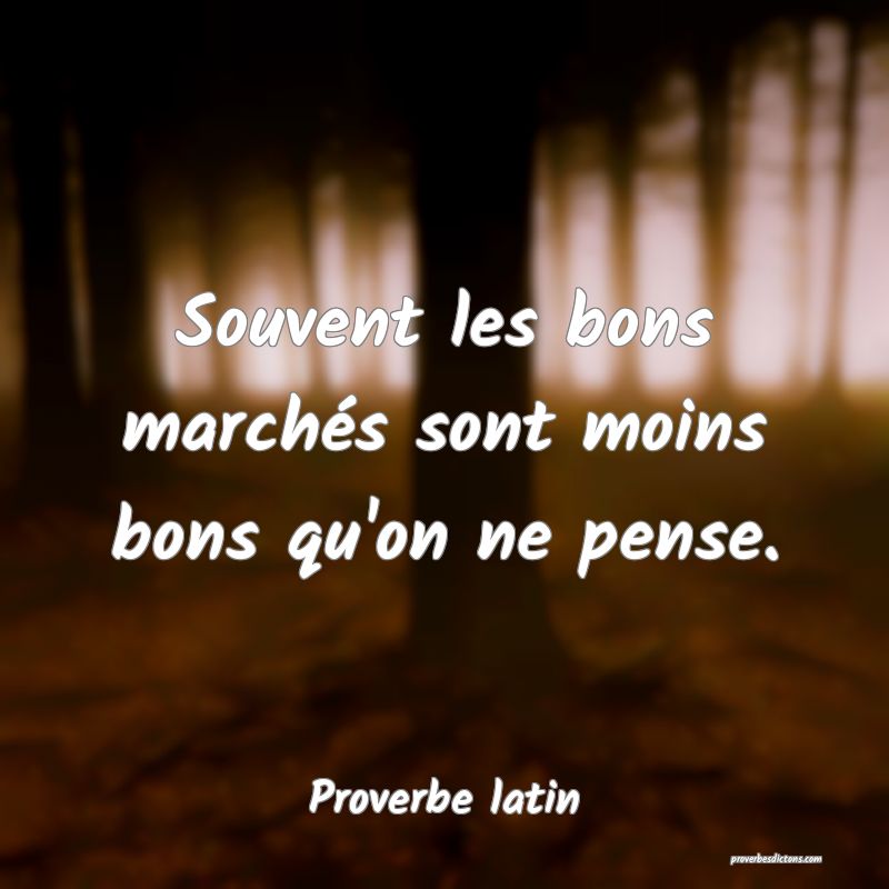 Souvent les bons marchés sont moins bons qu'on ne pense.