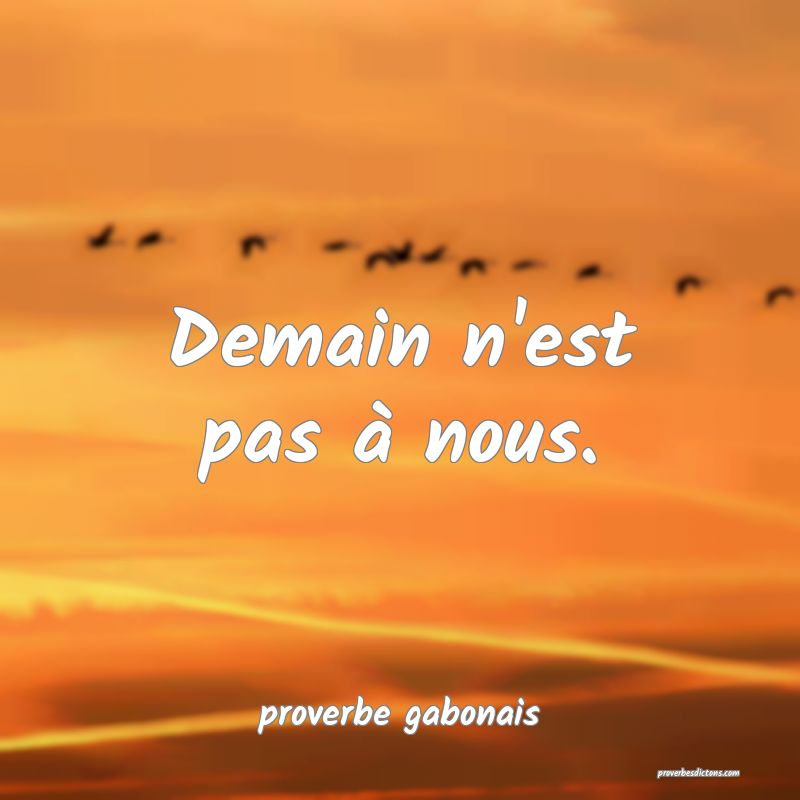  Demain n'est pas à nous.
