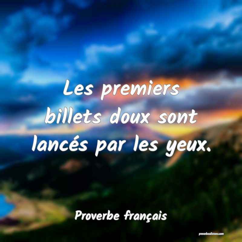 Les premiers billets doux sont lancés par les yeux.