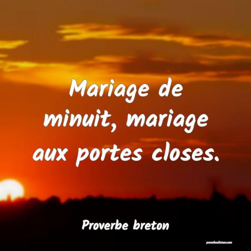 Mariage de minuit, mariage aux portes closes.