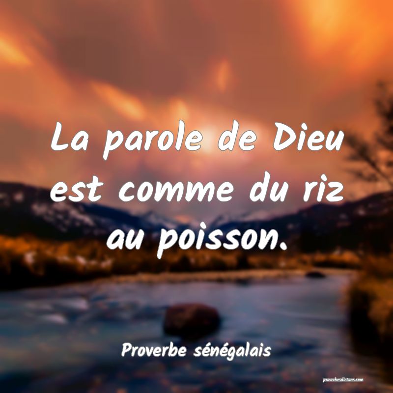 La parole de Dieu est comme du riz au poisson.