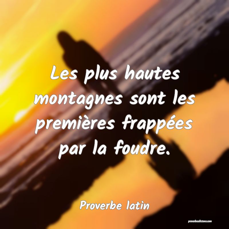 Les plus hautes montagnes sont les premières frappées par la foudre.