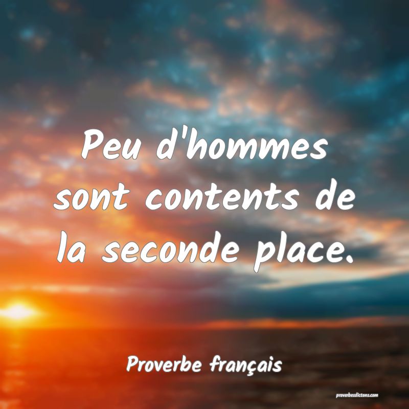 Peu d'hommes sont contents de la seconde place.