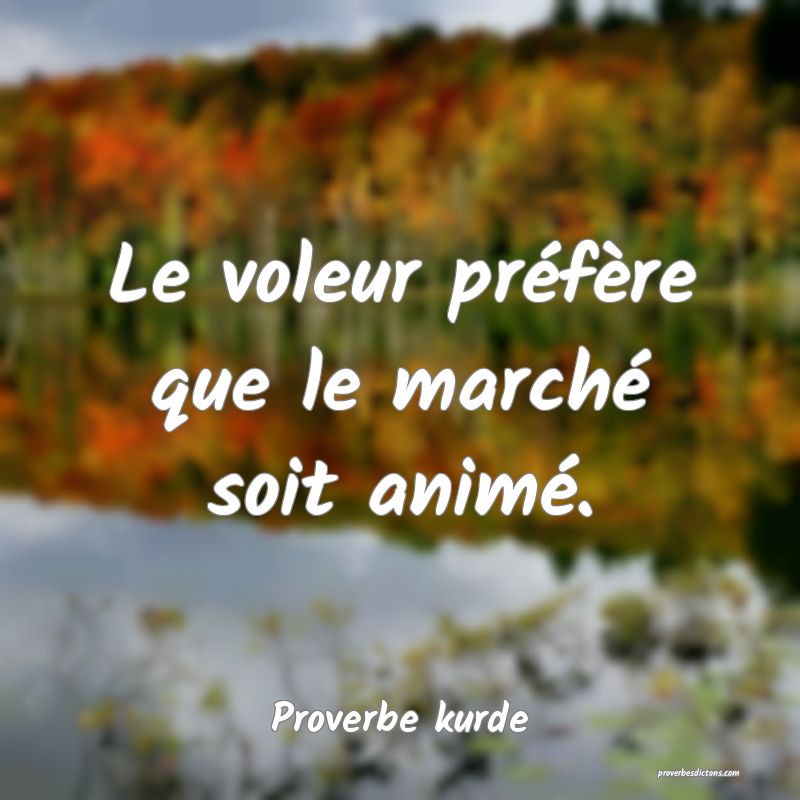 Le voleur préfère que le marché soit animé.