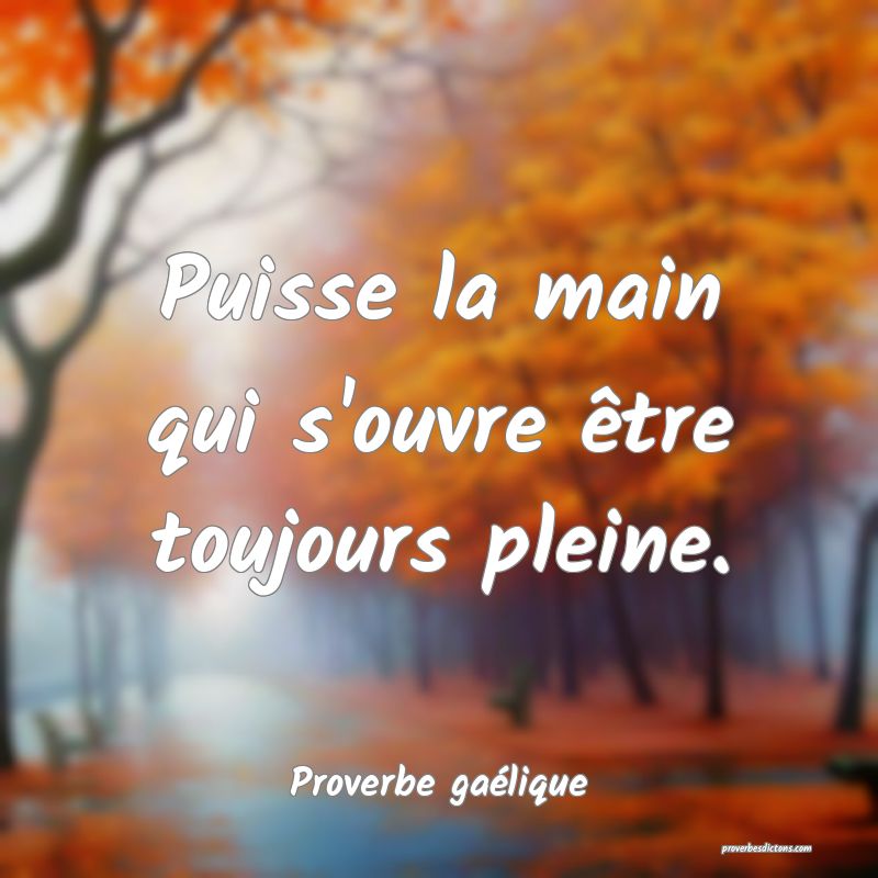 Puisse la main qui s'ouvre être toujours pleine.