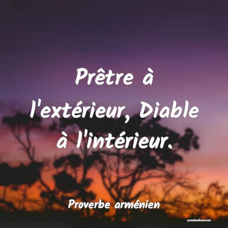 Prêtre à l'extérieur, Diable à l'intérieur.