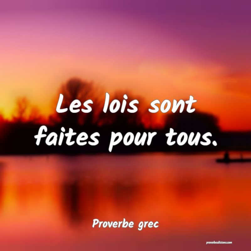 Les lois sont faites pour tous.