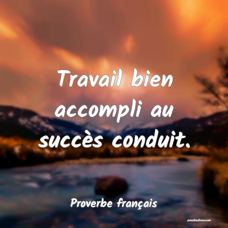 Travail bien accompli au succès conduit.