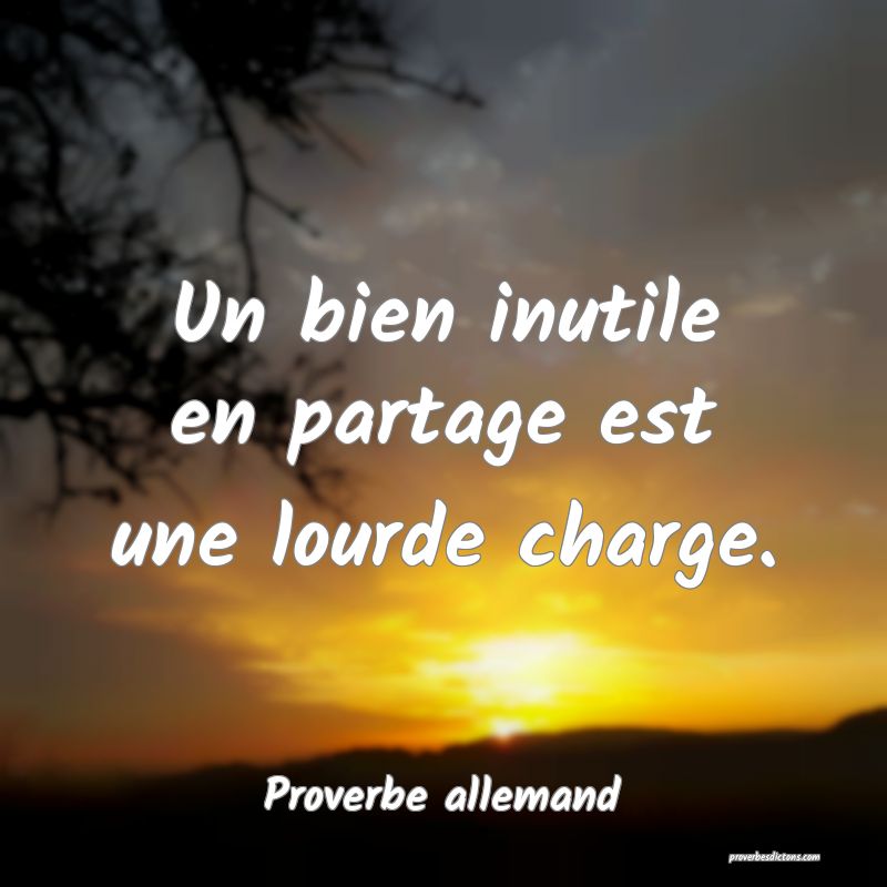 Un bien inutile en partage est une lourde charge.