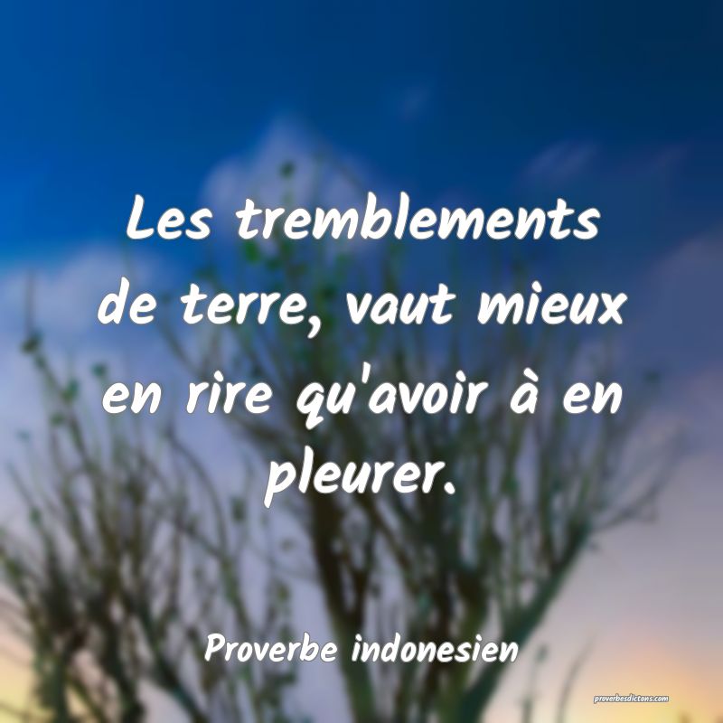 Les tremblements de terre, vaut mieux en rire qu'avoir à en pleurer.