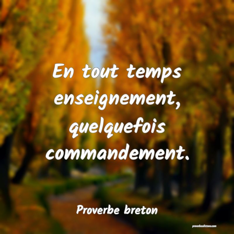 En tout temps enseignement, quelquefois commandement.