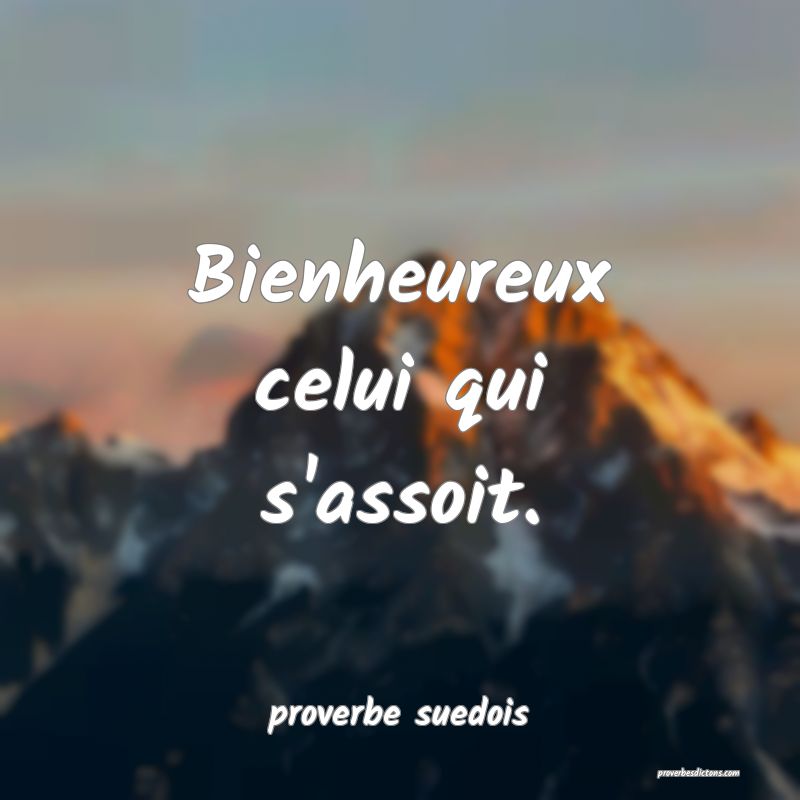 Bienheureux celui qui s'assoit.