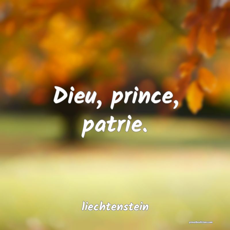  Dieu, prince, patrie.