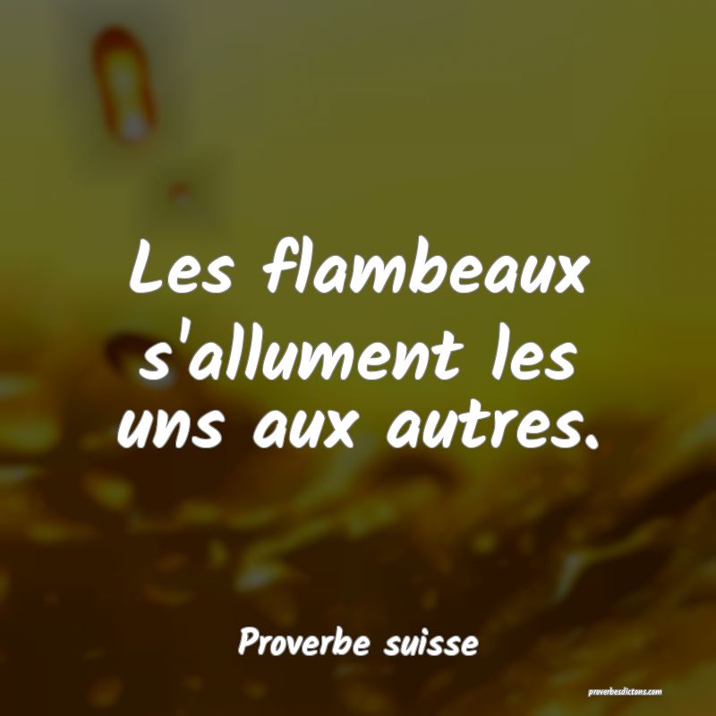 Les flambeaux s'allument les uns aux autres.