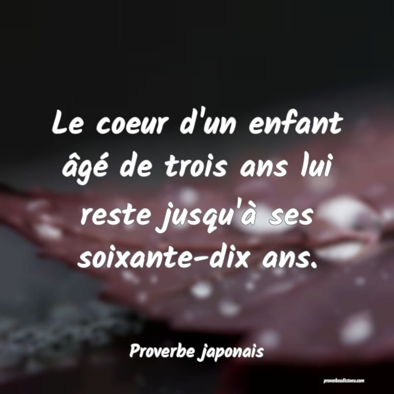 Le coeur d'un enfant âgé de trois ans lui reste jusqu'à ses soixante-dix ans.