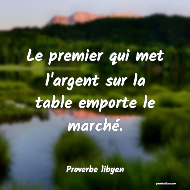 Le premier qui met l'argent sur la table emporte le marché.