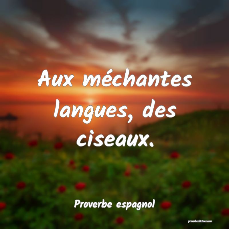 Aux méchantes langues, des ciseaux.