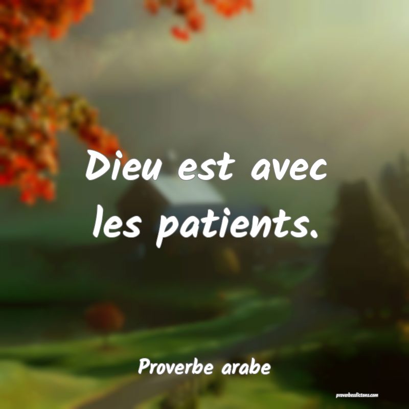 Dieu est avec les patients.