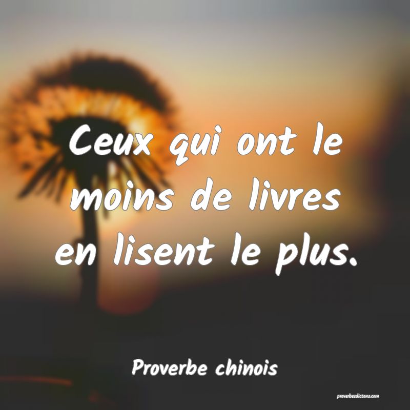 Ceux qui ont le moins de livres en lisent le plus.