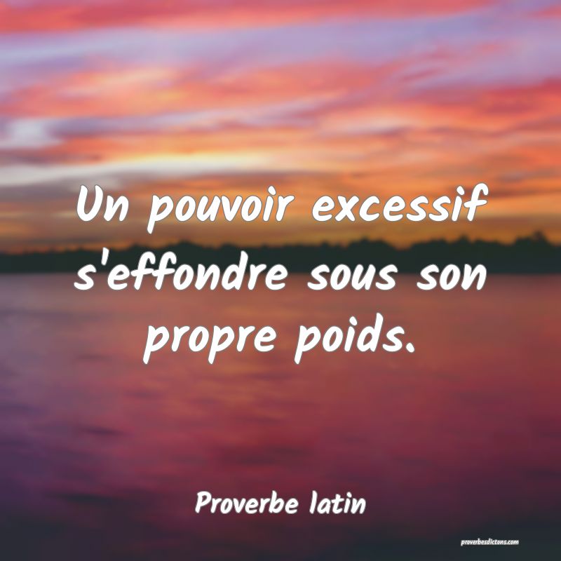 Un pouvoir excessif s'effondre sous son propre poids.