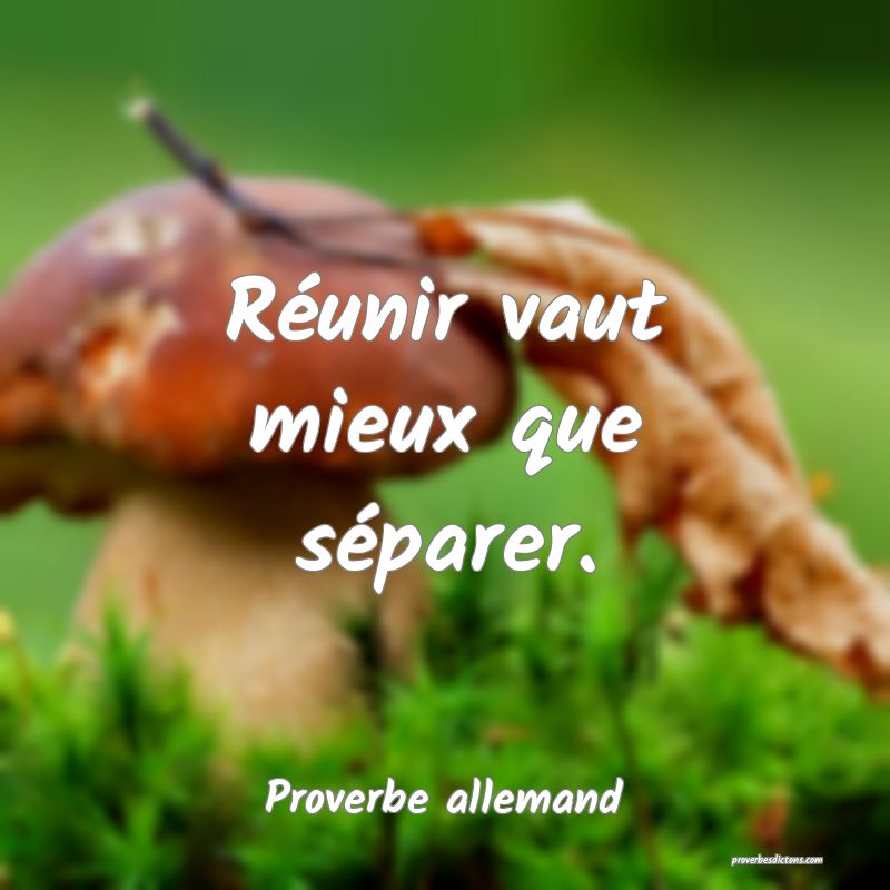 Réunir vaut mieux que séparer.
