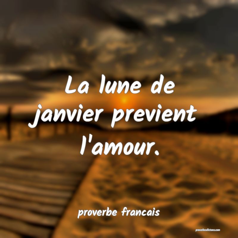  La lune de janvier previent l'amour.