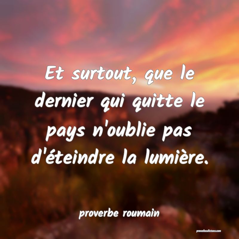  Et surtout, que le dernier qui quitte le pays n'oublie pas d'éteindre la lumière.