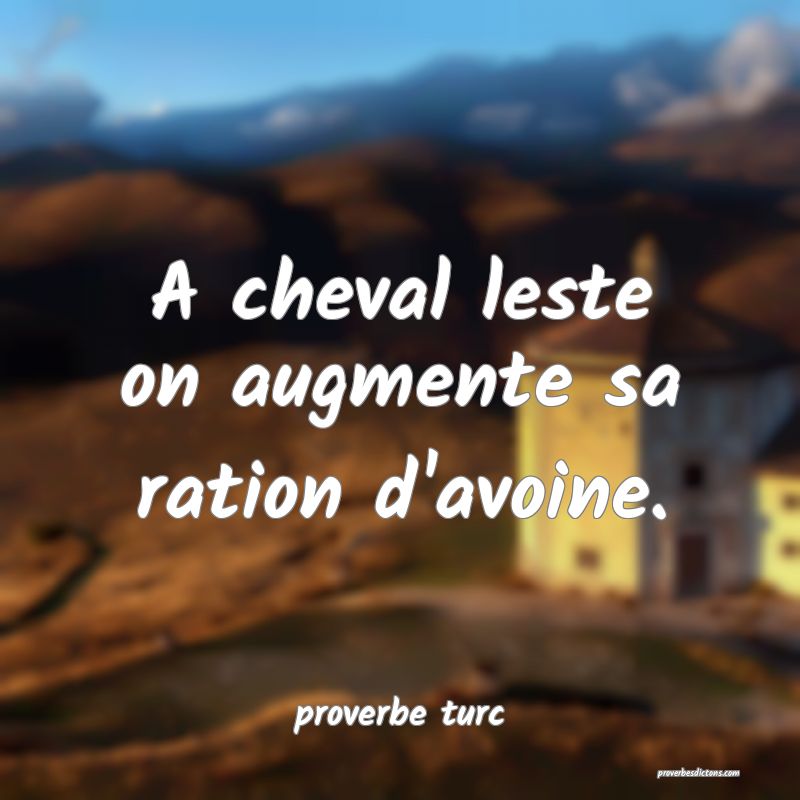  A cheval leste on augmente sa ration d'avoine.