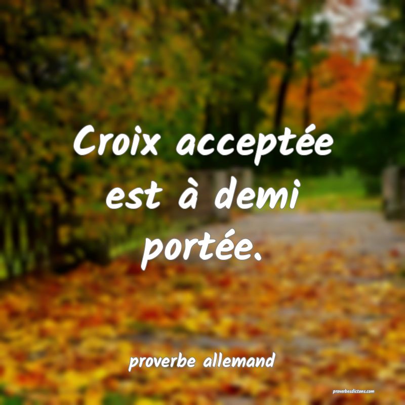  Croix acceptée est à demi portée.