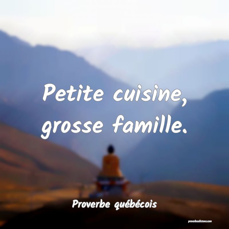  Petite cuisine, grosse famille.