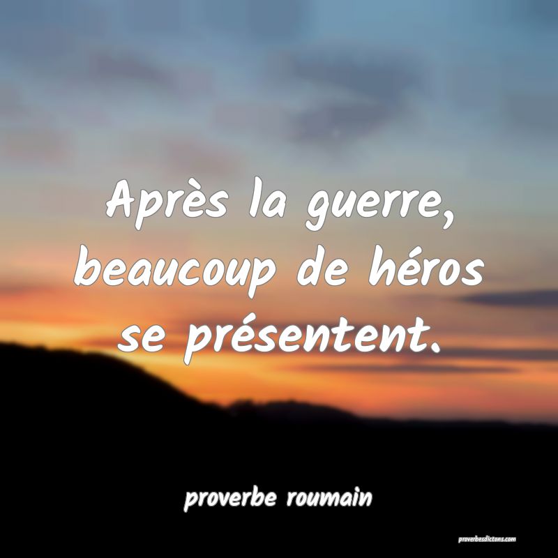  Après la guerre, beaucoup de héros se présentent.