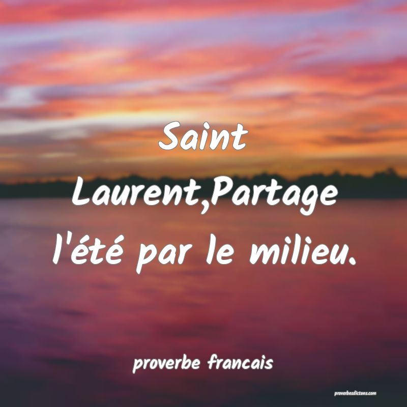  Saint Laurent,Partage l'été par le milieu.