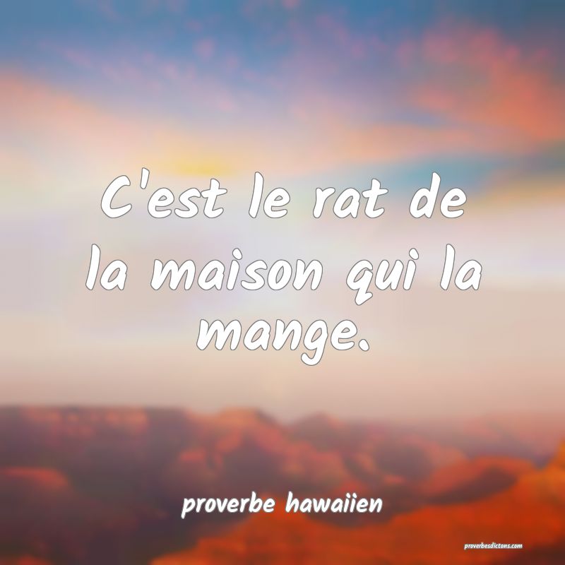 C'est le rat de la maison qui la mange.