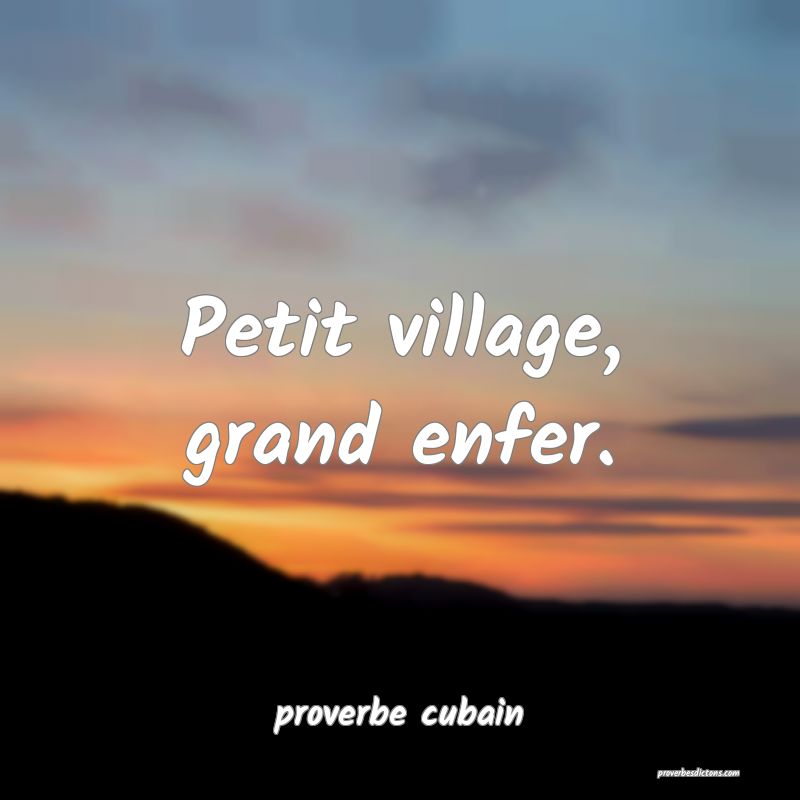  Petit village, grand enfer.