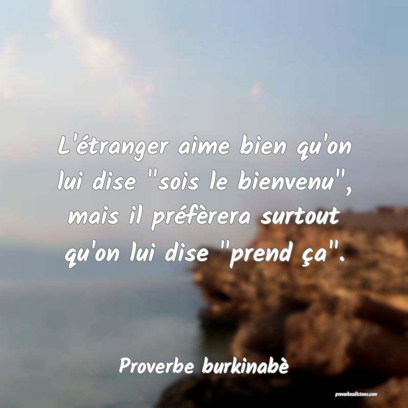  L'étranger aime bien qu'on lui dise 