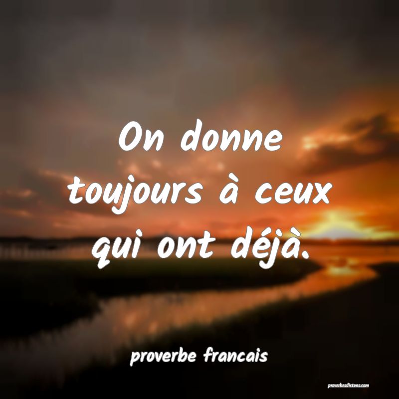  On donne toujours à ceux qui ont déjà.