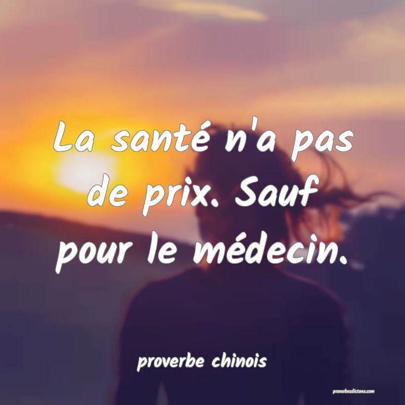  La santé n'a pas de prix. Sauf pour le médecin.