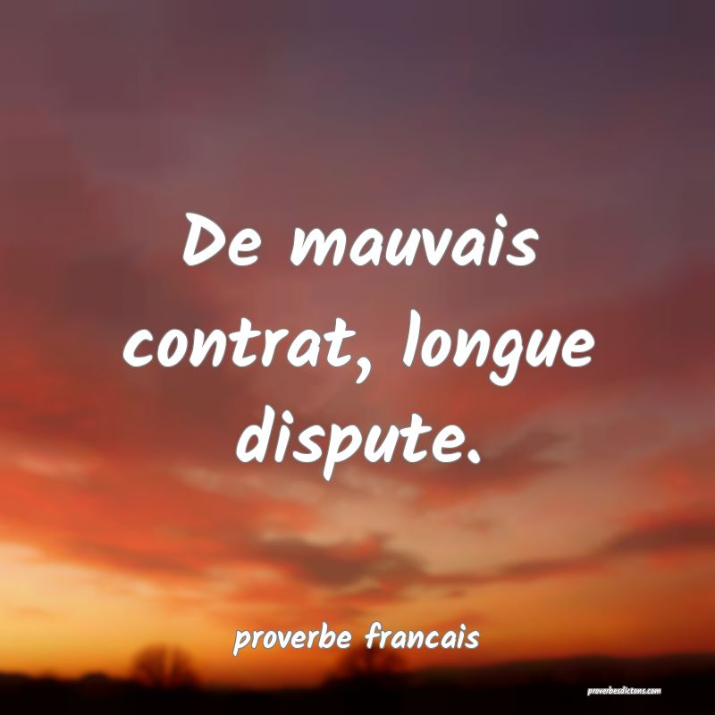  De mauvais contrat, longue dispute.